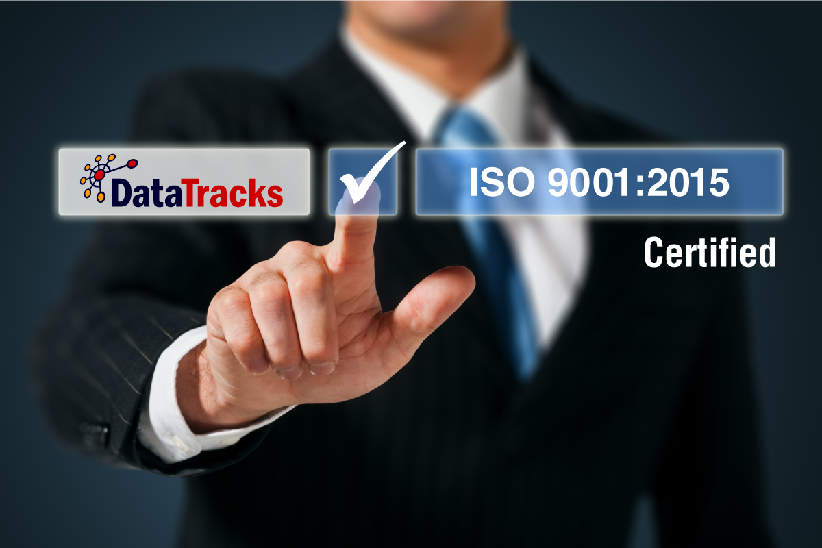 DataTracks Successfully Achieves Transition from ISO 9001:2008 to ISO 9001:2015 Standard for Quality